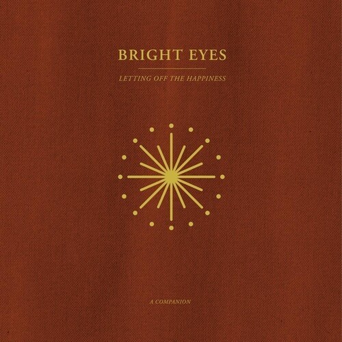 Bright Eyes - Letting Off The Happiness: A Companion (Opaque Gold)