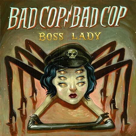 Bad Cop / Bad Cop - Boss Lady 7"