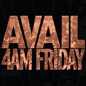Avail -  4AM Friday