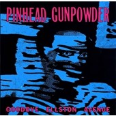  Pinhead Gunpowder -  Goodbye Ellston Avenue