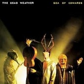 The Dead Weather -  Sea Of Cowards