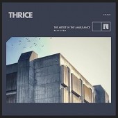 Thrice - The Artist in the Ambulance - Revisited