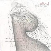 Alt-J - The Dream (Indie Ex.)