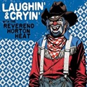 The Reverend Horton Heat -  Laughin' & Cryin' With The Reverend Horton Heat (Colored)