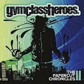 Gym Class Heroes -  The Papercut Chronicles II