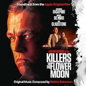 Robbie Robertson -  Killers of the Flower Moon (Soundtrack from the Apple Original Film)