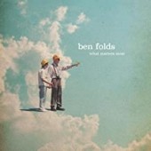 Ben Folds -  What Matters Most