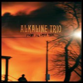 Alkaline Trio - Maybe I'll Catch Fire LP