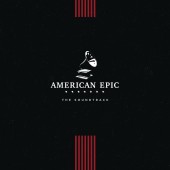 Various Artists - American Epic: The Soundtrack LP