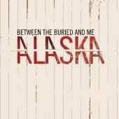 Between The Buried And Me - Alaska 2XLP
