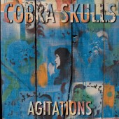 Cobra Skulls - Agitations LP
