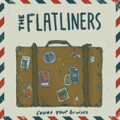 The Flatliners - Count Your Bruises 7"