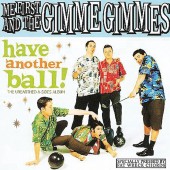 Me First And The Gimme Gimmes - Have Another Ball LP