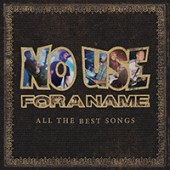 No Use For A Name - All the Best Songs 2XLP