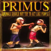 Primus - Animals Should Not Try To Act Like People Vinyl LP