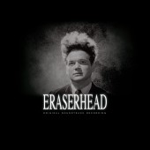 David Lynch & Alan R. Splet - Eraserhead Soundtrack (Deluxe) 