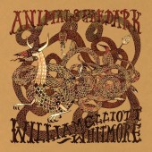 William Elliot Whitmore - Animals In The Dark LP