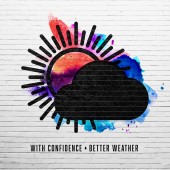 With Confidence - Better Weather LP