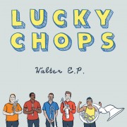 Lucky Chops - Walter 12" E.P.