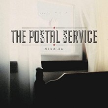 The Postal Service -  Give Up (20th Anniversary)