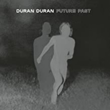Duran Duran - Future Past - (Complete Edition)