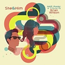 She & Him -  Melt Away: A Tribute To Brian Wilson