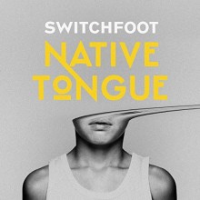 Switchfoot - Native Tongue LP