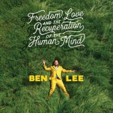 Ben Lee - Freedom, Love and the Recuperation of the Human Mind LP