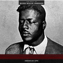 Blind Willie Johnson - American Epic: The Best of Blind Willie Johnson LP