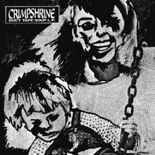 Crimpshrine - Duct Tape Soup LP