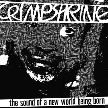 Crimpshrine - The Sound Of A New World Being LP