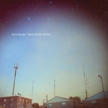 Dave Hause - Bury Me In Philly LP