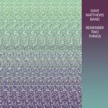 Dave Matthews Band - Remember Two Things 2XLP