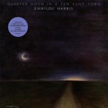 Emmylou Harris - Quarter Moon In A Ten Cent Town LP