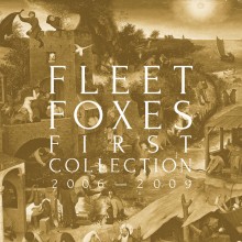 Fleet Foxes - First Collection 2006-2009 4XLP
