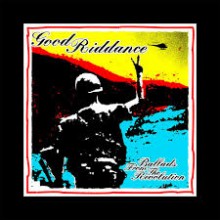 Good Riddance - Ballads From The Revolution LP