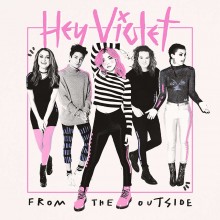 Hey Violet - From The Outside LP