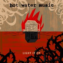 Hot Water Music - Light It Up Vinyl LP