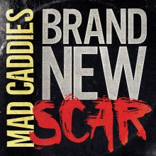  Mad Caddies - Brand New Scar 7"