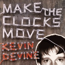 Kevin Devine - Make The Clocks Move Colored Vinyl 2XLP