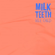 Milk Teeth - Vile Child LP