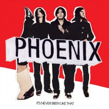 Phoenix - It's Never Been Like That LP