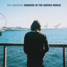 The Sidekicks - Runners In The Nerved World Vinyl LP