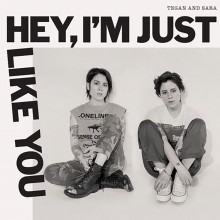 Tegan And Sara - Hey, I'm Just Like You Vinyl LP