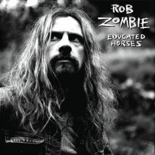 Rob Zombie - Educated Horse Vinyl LP